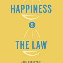 FREE EBOOK ✏️ Happiness and the Law by  John Bronsteen,Christopher Buccafusco,Jonatha