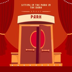 Sitting in the Park in the Dark(Barry Medley Artist/Writer)