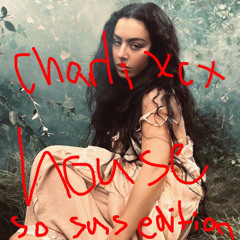 Charli xcx ft John Cale - House (So Sus Edition)
