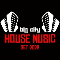 House Music Set 2022 - Big City