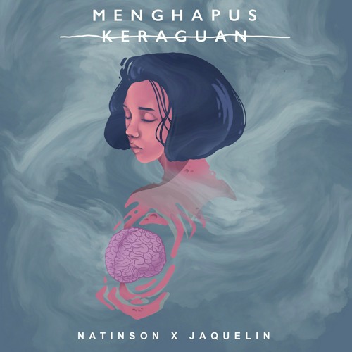 NATINSON X JAQLIEN - MENGHAPUS KERAGUAN