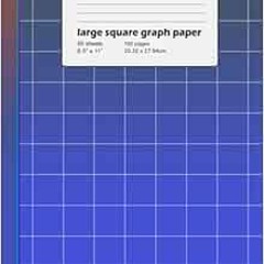 [Read] [EPUB KINDLE PDF EBOOK] Graph Paper Large Blocks: large graph paper 1 inch squ