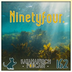 KataHaifisch Podcast 162 - Ninetyfour.