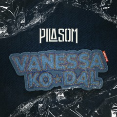 DJ PILASOM - VANESSA KO DAL (REMIX)