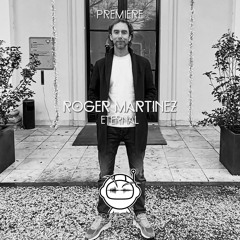 PREMIERE: Roger Martinez - Eternal [Higher States]