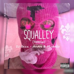 DJ Bazz - Andre & Michelle (Squalley Remix)