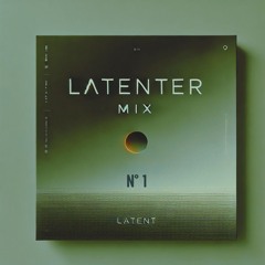 N° 1 | latenter mix [PSY-TΞCH]