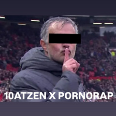 10 ATZEN x PORNORAP  - unofficial Remix