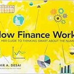 [VIEW] PDF EBOOK EPUB KINDLE How Finance Works: The HBR Guide to Thinking Smart About
