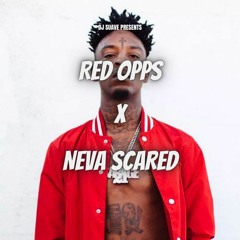 Red Opps x Neva Scared (DJ Suave Mashup)