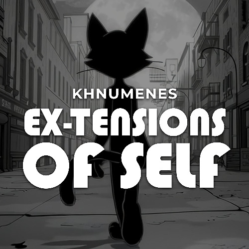 EX-TENSIONS OF SELF