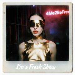 I’m a Freak Show - NSFW