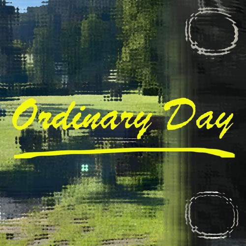 Ordinary Day
