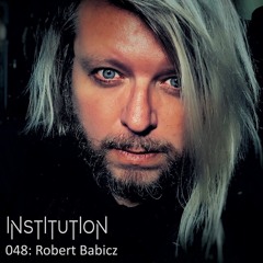 Institution 048: Robert Babicz
