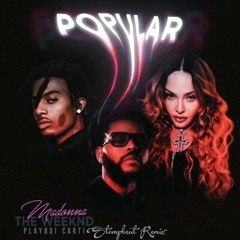 The Weeknd, Playboi Carti, Madonna - Popular (stompbeat remix)