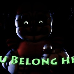 [SFM][FNaF] "You Belong Here" (By JT Machinima)