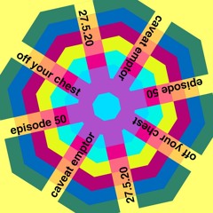 Episode 50 - Caveat Emptor