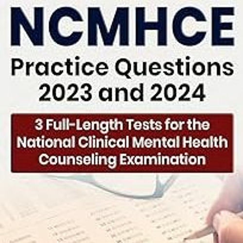 Stream NCMHCE Practice Questions 2023 and 2024 3 FullLength Tests
