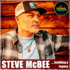 Steve McBee building a legacy - Episode 239