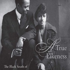 Your F.R.E.E Book A True Likeness: The Black South of Richard Samuel Roberts,  1920â€“1936