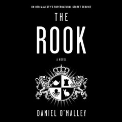 ❤️ Read The Rook: A Novel by  Daniel O'Malley,Susan Duerden,Hachette Audio