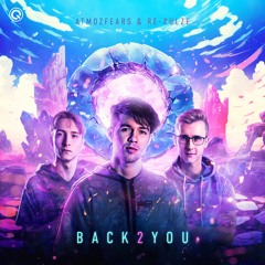 Atmozfears & RE-PULZE - Back 2 You | Q-dance Records