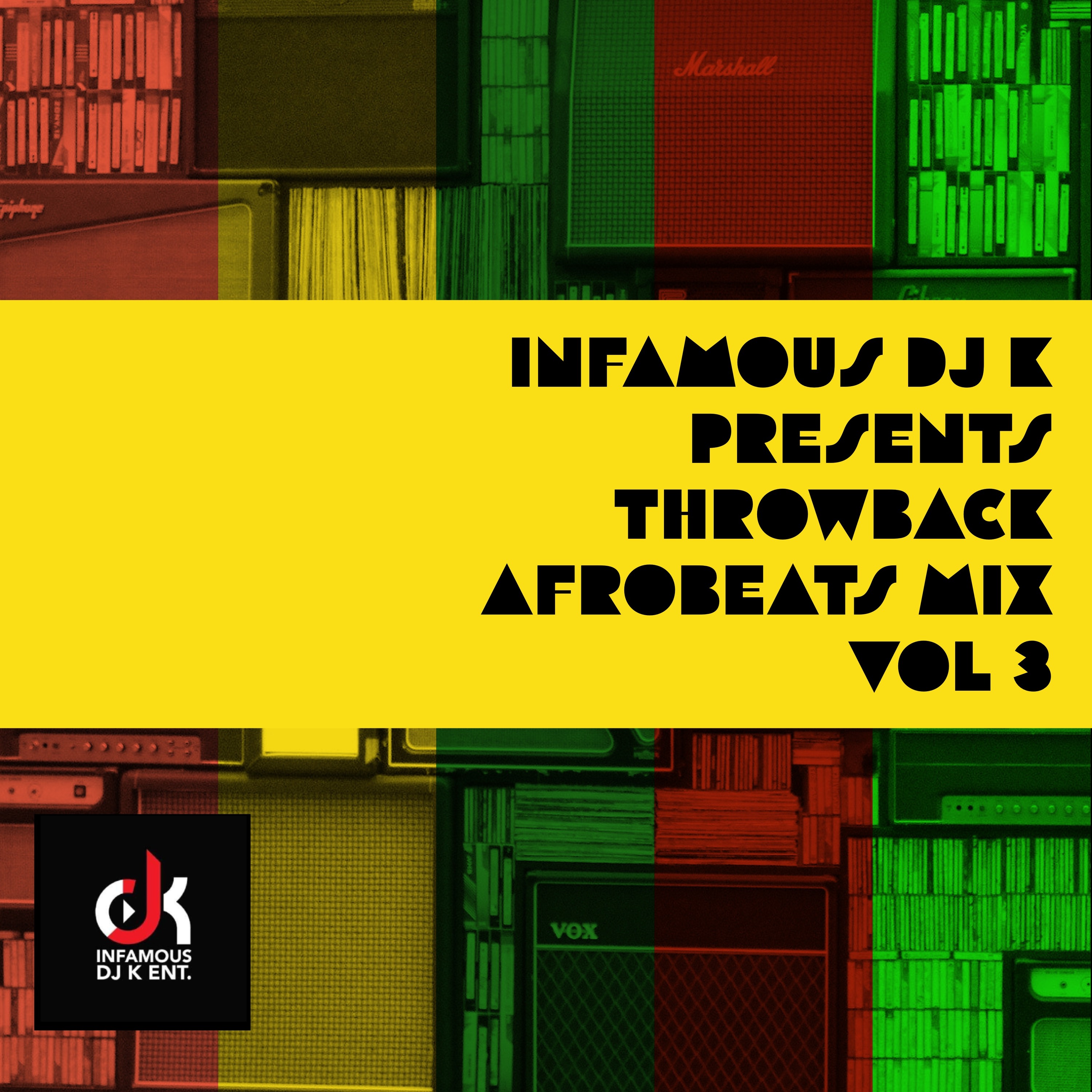 DJ K PRESENTS AFROBEATS THROWBACK VOL 3