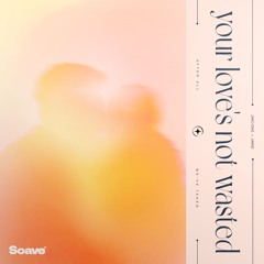 Jako Diaz & Jakke - Your Love's Not Wasted
