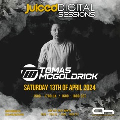 Juiced Digital Sessions EP 013 hosted by Tomas McGoldrick