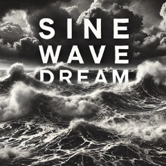 Sine Wave Dream Part 2