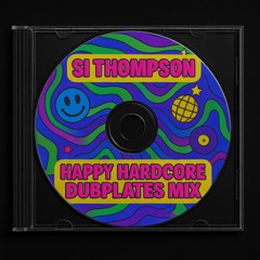 Si Thompson - Happy Hardcore Dubplates Mix (14-12-2025)