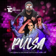 Luke Duprat & Guilherme Santos Feat Hope Joy - Pulsa (Thiago Costa Remix)