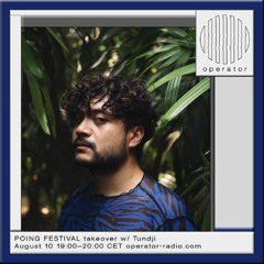 POING FESTIVAL takeover w/ Tundji - 10th August 2025