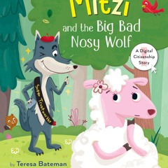 ⭐[PDF]⚡ Mitzi and the Big Bad Nosy Wolf: A Digital Citizenship Story f