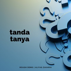 Tanda Tanya - Demo (Aliyas Zakaria)