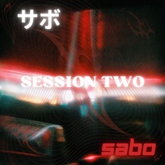 SABO SESSION TWO