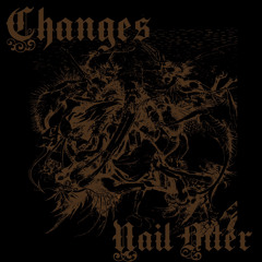 Nail Biter - Changes (Prod. Lethal Needle)