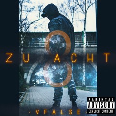 VFalse - "Zu Acht"(prod. by trico)