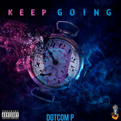 Dotcom P - Keep Going