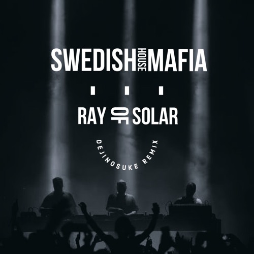 Stream Brand new Swedish House Mafia Music - Ray Of Solar (Live at