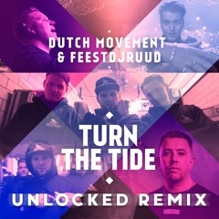 Dutch Movement & FeestDJRuud - Turn The Tide (Unlocked Remix)