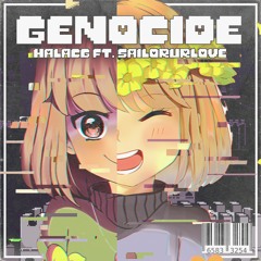 GENOCIDE feat. SailorUrLove