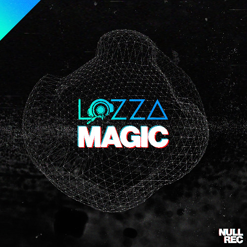 Lozza - Magic | Makina, NE, Bouncy | Null Records