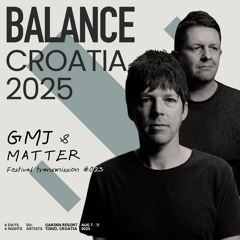 Balance Croatia 023: GMJ & Matter