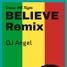 BELIVE [DJ ANGEL REMAKE]