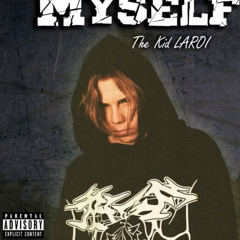 Myself- The Kid LAROI