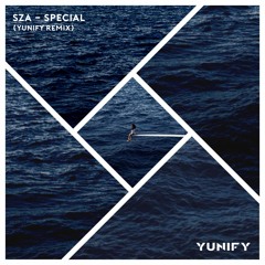SZA - Special (YUNIFY Remix)