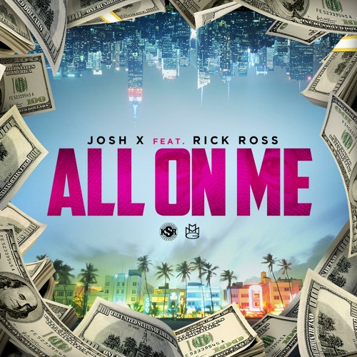 All On Me (feat. Rick Ross)