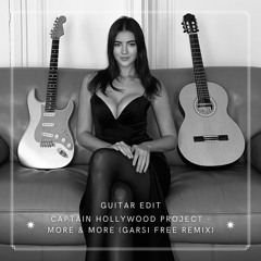 Captain Hollywood Project - More & More (Garsi Free Remix and Guitar Edit)