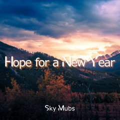 Hope For A New Year [Official Version]